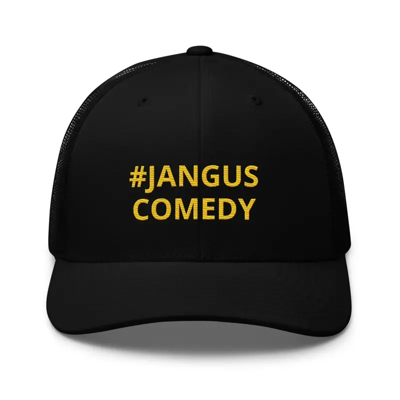 Jangus Comedy trucker hat